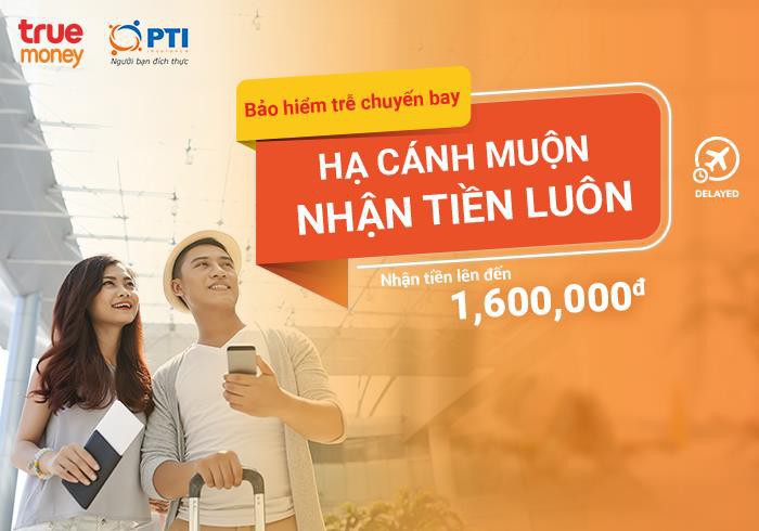 An t&acirc;m với bảo hiểm trễ chuyến bay ngay tr&ecirc;n v&iacute; TrueMoney - Ảnh 1.