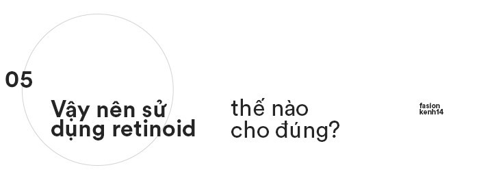 Retinoid – “siêu anh hùng” vừa giúp giảm mụn, mờ thâm lại chống lão hóa mà bác sĩ da liễu nào cũng dùng - Ảnh 12. Retinoid – “siêu anh hùng” vừa giúp giảm mụn, mờ thâm lại chống lão hóa mà bác sĩ da liễu nào cũng dùng - Ảnh 12.