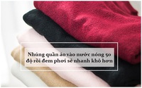 Mẹo giặt giũ quần áo thơm lâu bất chấp mùa mưa