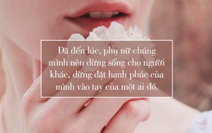 Hạnh phúc đặt vào tay người khác, chẳng khác gì bong bóng xà phòng