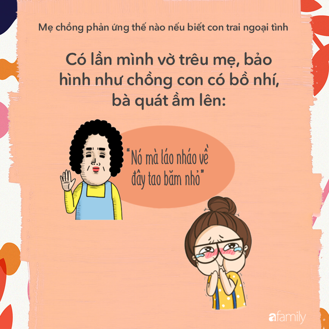 Mẹ chồng các mẹ sẽ phản ứng với các mẹ thế nào nếu biết con trai bà ngoại tình? - Ảnh 7.