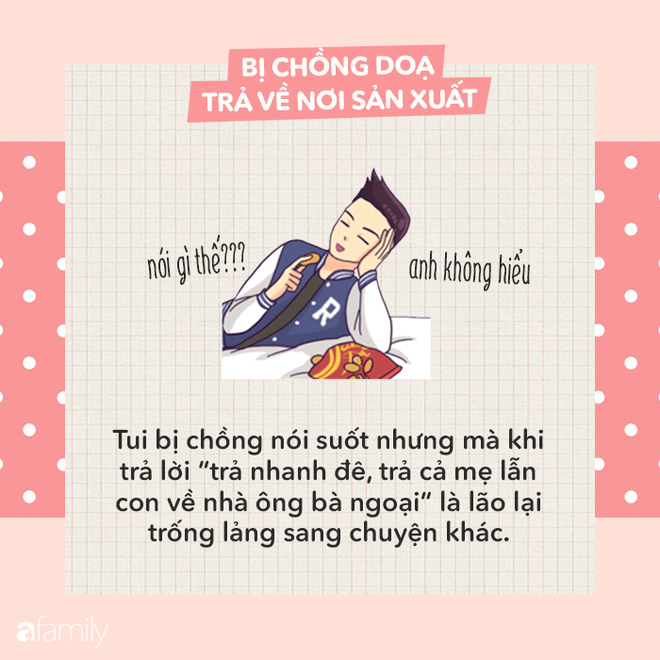 Giới thiệu loạt bí kíp phòng thân cực ngầu cho các mẹ hay bị chồng dọa trả về nơi sản xuất  - Ảnh 7.