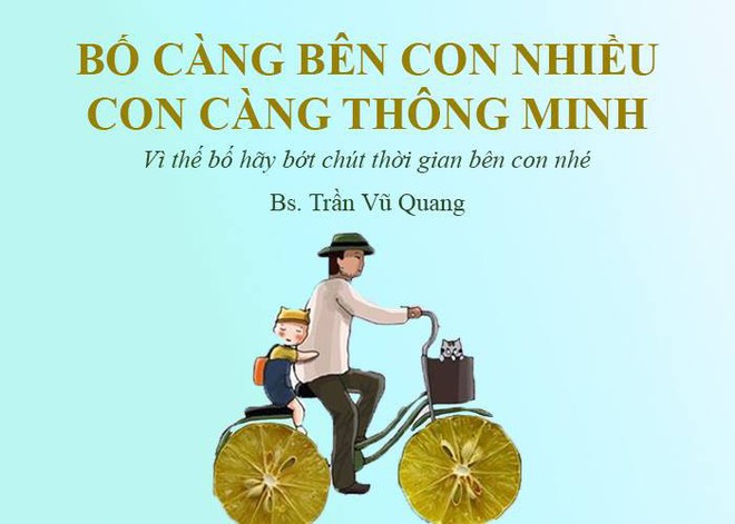 Bố càng bên con nhiều con càng thông minh - Ảnh 9.