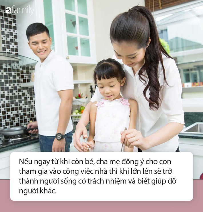 Không cho con làm việc nhà, cha mẹ đã tước đi cơ hội xây dựng nền móng để con trở thành người sống có trách nhiệm trong tương lai - Ảnh 2.