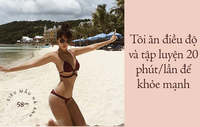 Hóa ra siêu mẫu Hà Anh không hề ăn ít hay tập luyện