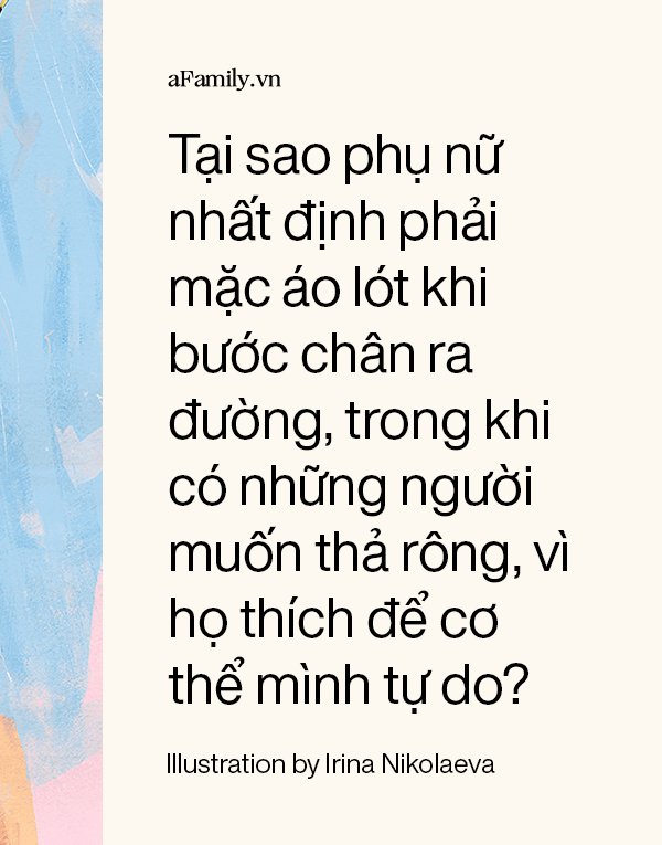 Chuyện chiếc áo lót: Là “tấm khiên” bảo vệ phụ nữ hay xiềng xích nhốt chặt tự do yêu thân thể mình? - Ảnh 3.