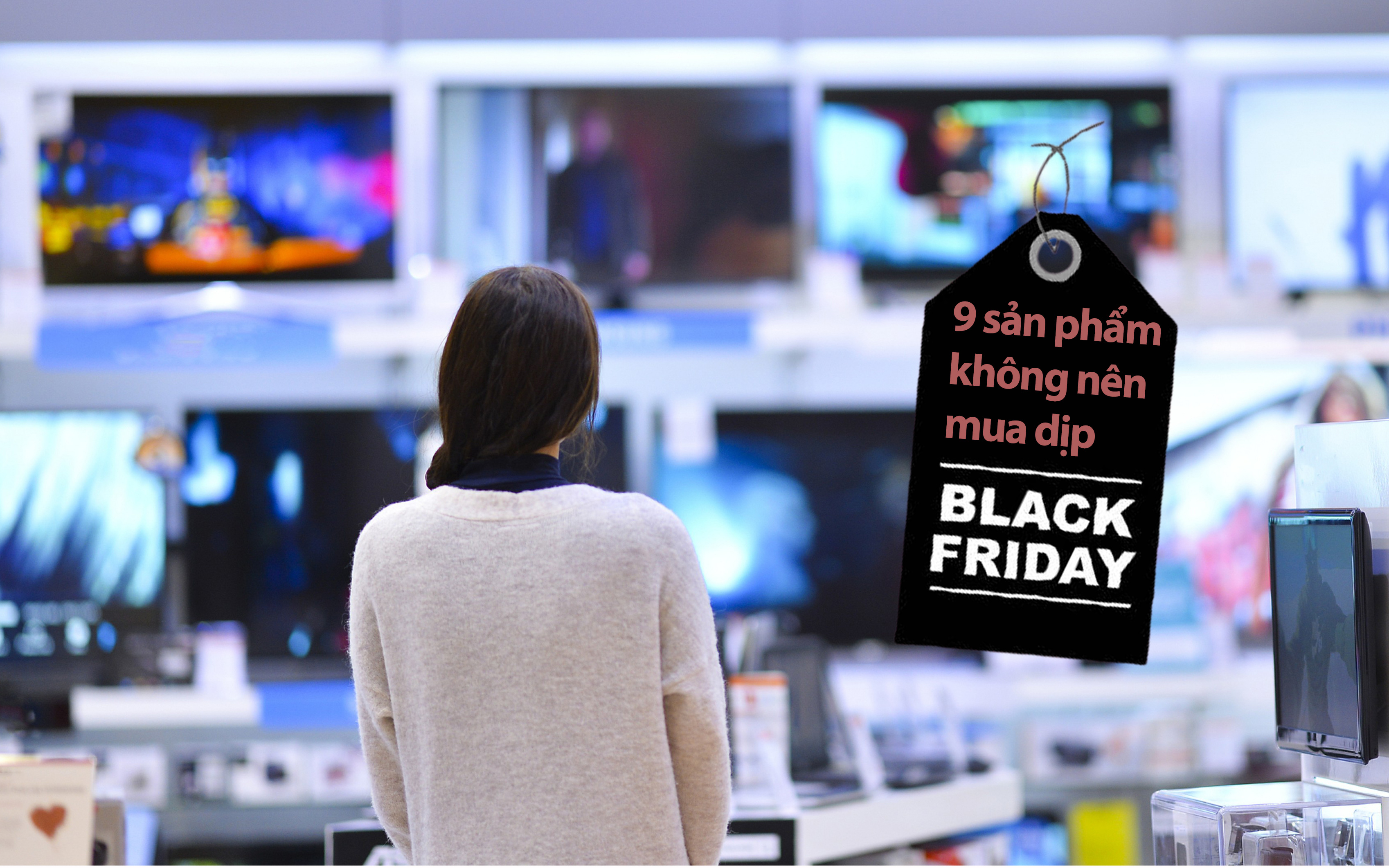 9 món đồ bạn nên cân nhắc nếu mua vào ngày Black Friday