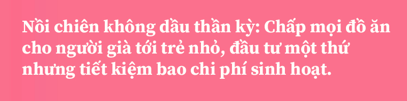 2020 cột mốc lớn đánh dấu các mẹ chuộng đồ dùng công nghệ giải phóng sức lao động khi nồi chiên không dầu, máy rửa bát luôn lọt &quot;top trending&quot; thứ nên mua ở các hội nghiện nhà, yêu bếp - Ảnh 5.