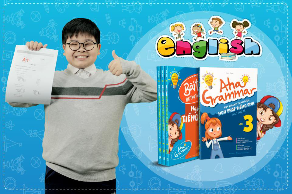 5 lý do nên cho con học ngữ pháp tiếng anh với bộ sách Aha Grammar - Ảnh 1. 5 lý do nên cho con học ngữ pháp tiếng anh với bộ sách Aha Grammar - Ảnh 1.