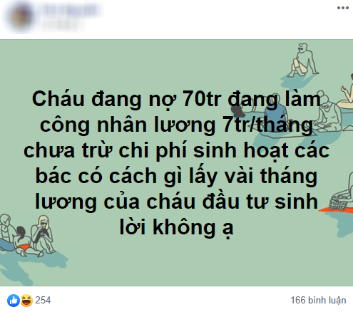 Lương 7 triệu, nợ 70 triệu, chàng trai hỏi cách nào đầu tư sinh lời nhanh để trả nợ, dân mạng cho lời khuyên bất ngờ - Ảnh 1.