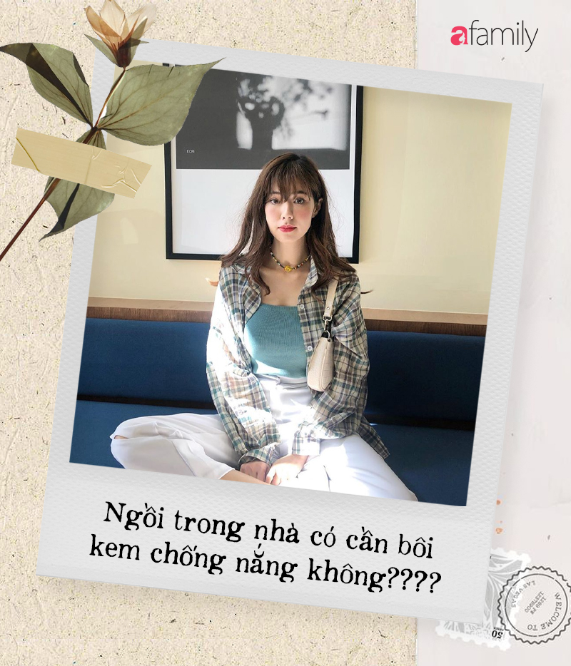 &quot;Ở nhà thì cần gì bôi kem chống nắng&quot; - Bác sĩ da liễu cảnh báo đây là sai lầm nghiêm trọng hủy hoại làn da mà đa số chị em đều mắc phải - Ảnh 1.