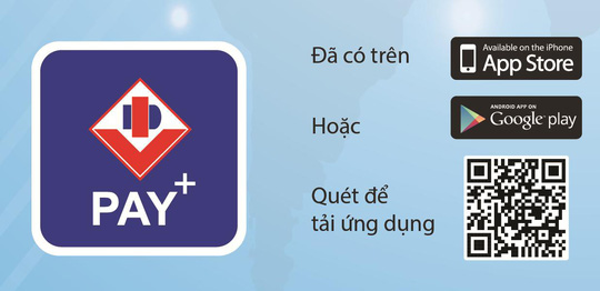 3 l&yacute; do bạn n&ecirc;n c&agrave;i đặt ngay ứng dụng BIDV Pay+ - Ảnh 3.