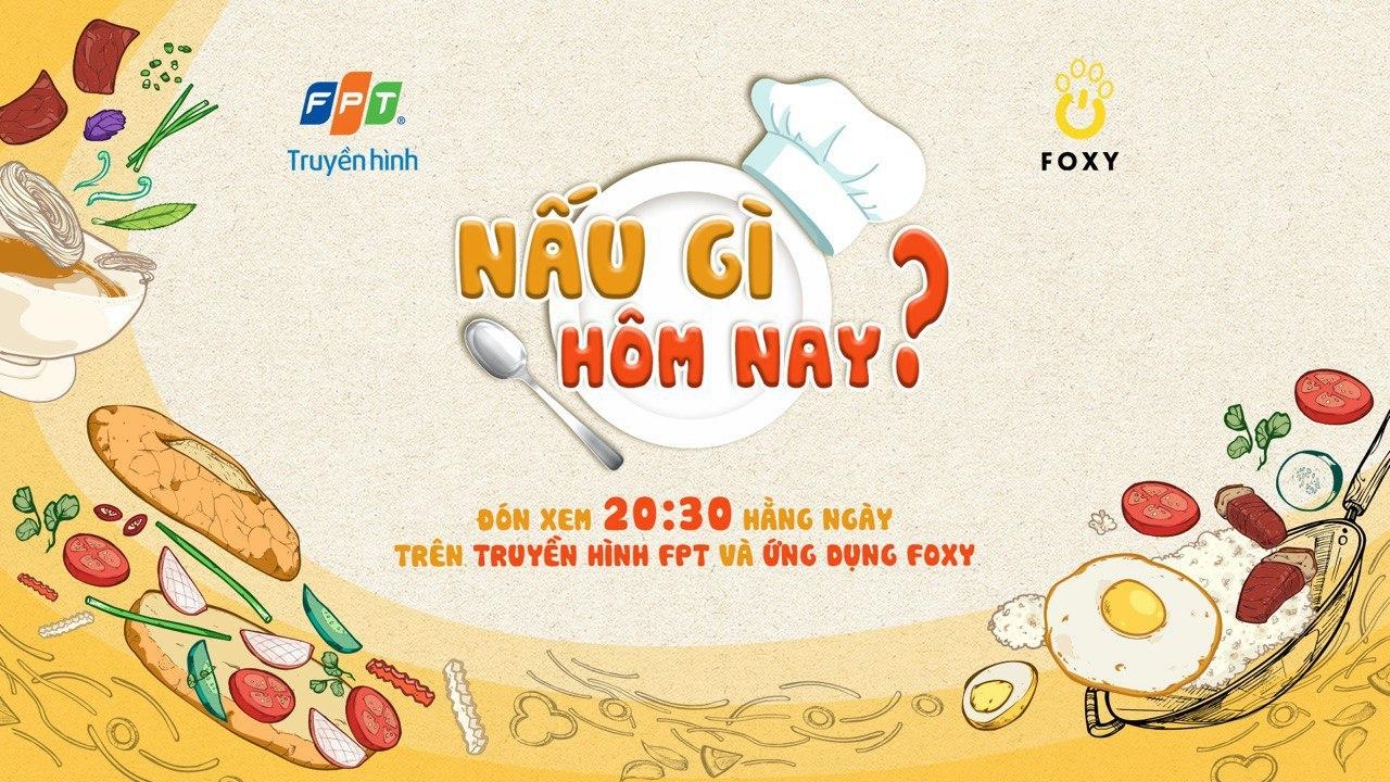 Chương trình hôm nay ăn gì - Gợi ý món ngon mỗi ngày