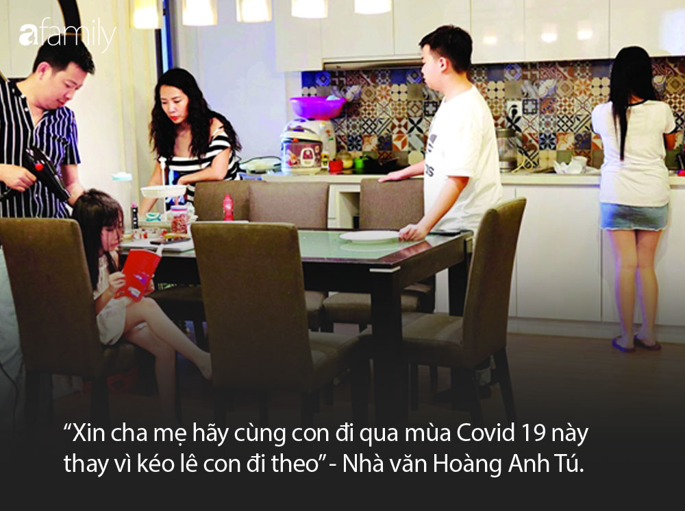 Nhà văn Hoàng Anh Tú: &quot;Cha mẹ hãy cùng con đi qua mùa Covid 19 này thay vì kéo lê con đi theo&quot; - Ảnh 3.