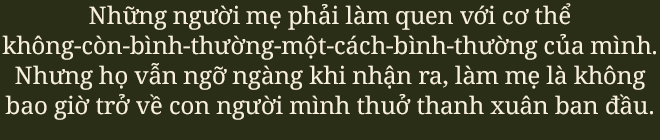  Vết nứt của đá trên bụng mẹ: Nỗi đau xé toạc thanh xuân nhưng là dấu ấn tuyệt đẹp của hành trình trưởng thành - Ảnh 9.