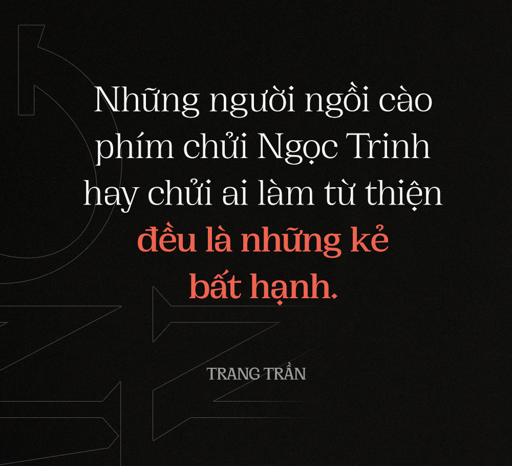 Trang Trần lần đầu nói thẳng về thái độ &quot;Chí Phèo&quot; trên mạng xã hội: Không bao giờ tự mò vào facebook người khác để chửi, ai chửi Trang mà có địa chỉ thì Trang đến tận nhà  - Ảnh 8.