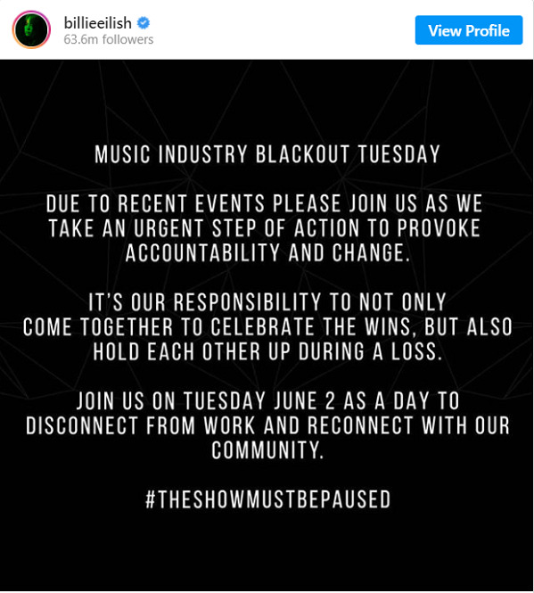 Ngành công nghiệp âm nhạc thế giới đình công, phát động chiến dịch “Blackout Tuesday” để tưởng nhớ người đàn ông bị cảnh sát Mỹ ghì chết - Ảnh 6.