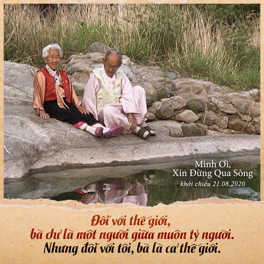 “Mình ơi, xin đừng qua sông” – bộ phim sẽ giúp bạn hiểu thấu thế nào là một tình yêu phi thường - Ảnh 3.