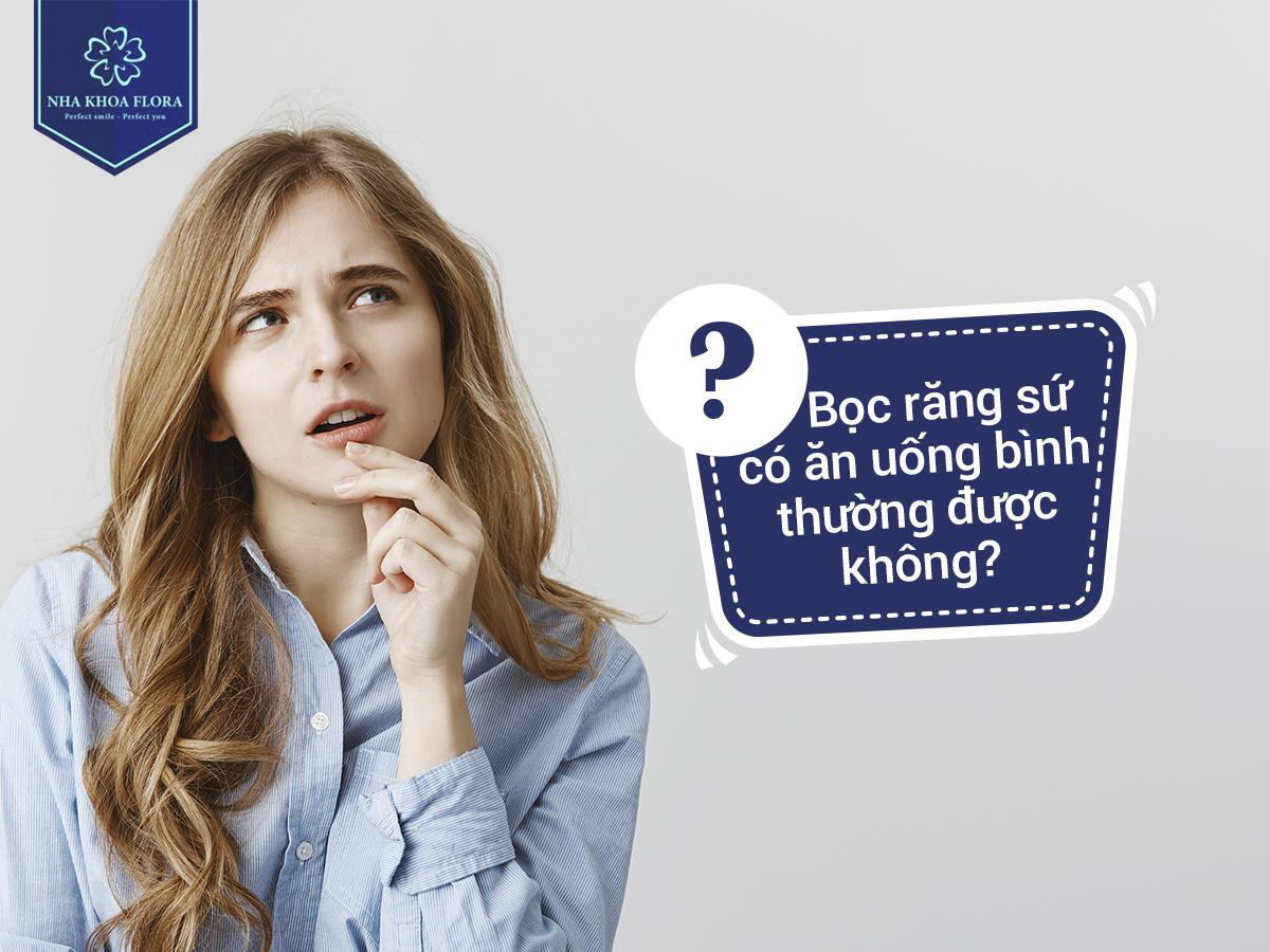 Bọc răng sứ có ăn uống bình thường được không? - Ảnh 2.