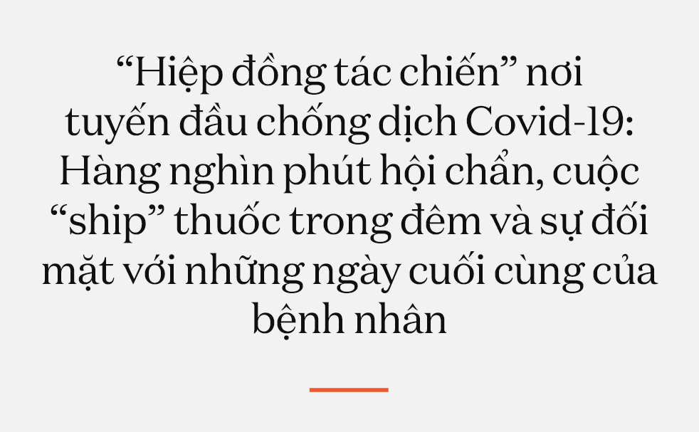 “Hiệp đồng tác chiến” nơi tuyến đầu chống dịch Covid-19: Hàng nghìn phút hội chẩn, cuộc “ship” thuốc trong đêm và sự đối mặt với những ngày cuối cùng của bệnh nhân - Ảnh 1.