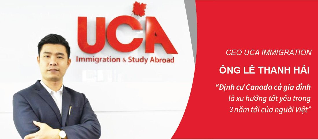 Gi&aacute;m đốc UCA L&ecirc; Thanh Hải nhận định về xu hướng định cư Canada trong 3 năm tới - Ảnh 1.