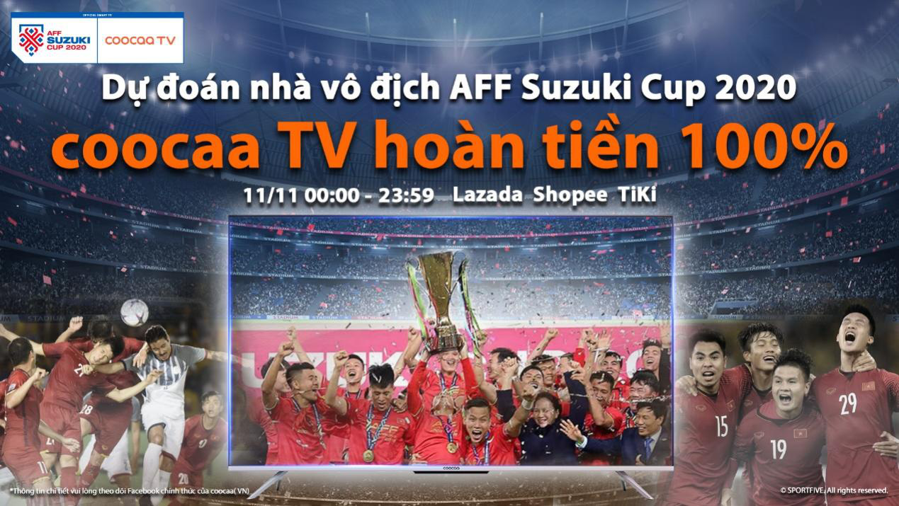 Cùng coocaa TV bùng nổ nhiều hoạt động hấp dẫn tại AFF Suzuki Cup 2020 - Ảnh 1. Cùng coocaa TV bùng nổ nhiều hoạt động hấp dẫn tại AFF Suzuki Cup 2020 - Ảnh 1.