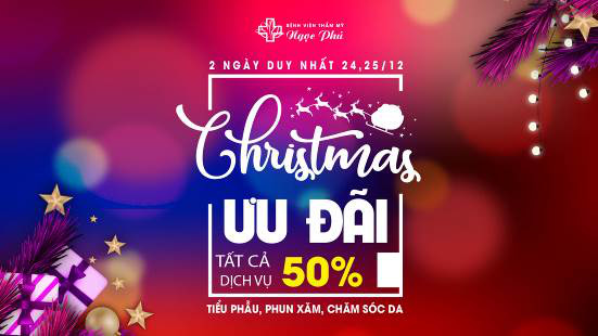 Bệnh viện Thẩm mỹ Ngọc Phú ưu đãi làm đẹp đến 50% nhân dịp Noel - Ảnh 1. Bệnh viện Thẩm mỹ Ngọc Phú ưu đãi làm đẹp đến 50% nhân dịp Noel - Ảnh 1.