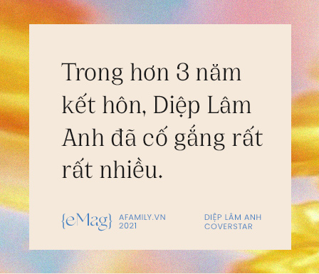 Diệp Lâm Anh: Khi hôn nhân trục trặc, tôi đặt câu hỏi “liệu mình đã cố gắng hay chưa?” - Ảnh 8.