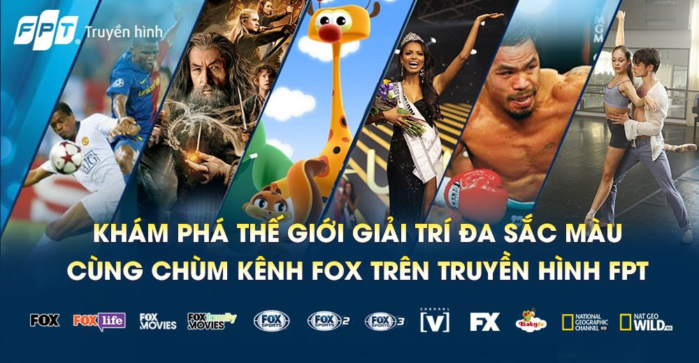 Kh&aacute;m ph&aacute; thế giới giải tr&iacute; đặc sắc qua ch&ugrave;m k&ecirc;nh FOX tr&ecirc;n truyền h&igrave;nh FPT - Ảnh 1.
