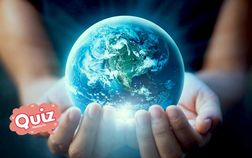 Ngày Trái đất làm ngay bài trắc nghiệm test kiến thức về hành tinh của chúng ta, xem bạn "mù tịt" về nó hay có một "bụng" kiến thức đáng nể