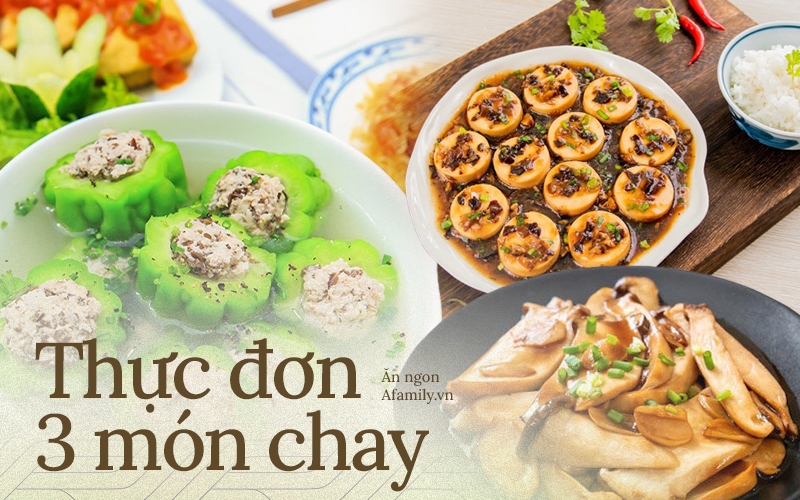 Thực đơn 3 m&oacute;n chay cho bữa tối đầu th&aacute;ng: To&agrave;n m&oacute;n đơn giản m&agrave; vẫn đảm bảo đưa cơm v&ocirc; c&ugrave;ng! - Ảnh 1.
