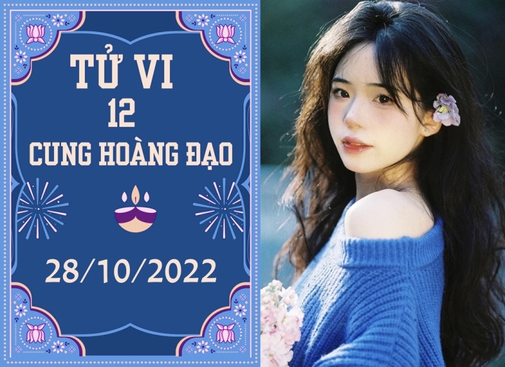 Tử vi vui 12 cung hoàng đạo ngày 28/10: Kim Ngưu khởi sắc, Sư Tử đừng cả nể - Ảnh 1. Tử vi vui 12 cung hoàng đạo ngày 28/10: Kim Ngưu khởi sắc, Sư Tử đừng cả nể - Ảnh 1.