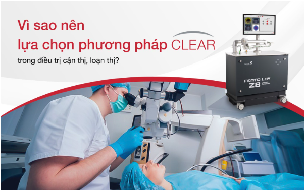 Vì sao nên lựa chọn phương pháp CLEAR trong điều trị cận thị, loạn thị? - Ảnh 1.