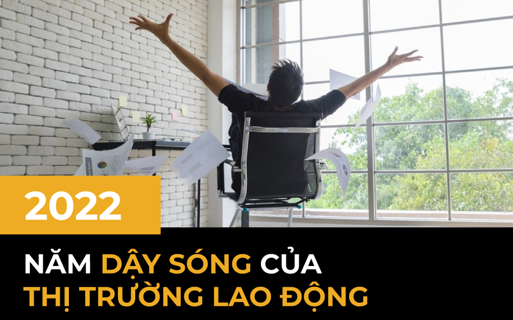 2022 - năm dậy sóng của thị trường lao động: Từ khủng hoảng 'đại từ chức' đến trào lưu 'nghỉ việc thầm lặng' và những cuộc sa thải hàng loạt