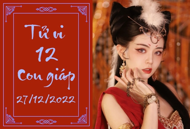 Tử vi vui 12 con giáp hôm nay thứ Ba ngày 27/12