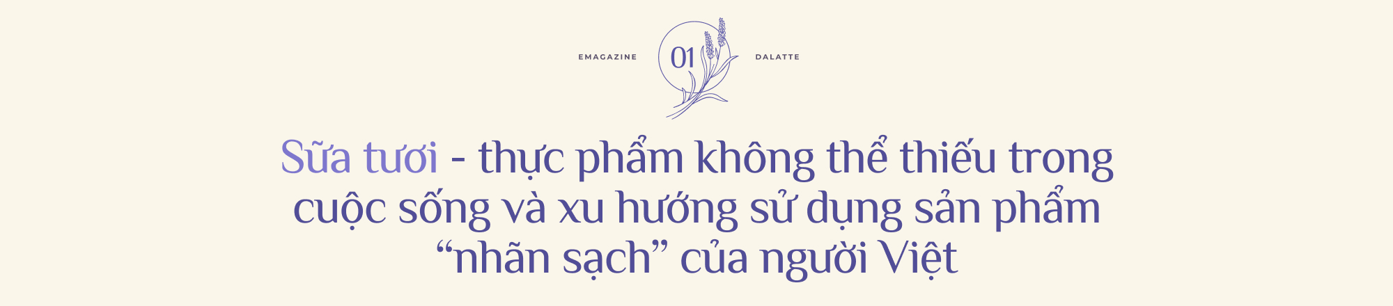 Nhãn sạch - Xu hướng lựa chọn sữa tươi chất lượng của người Việt hiện đại - Ảnh 2.