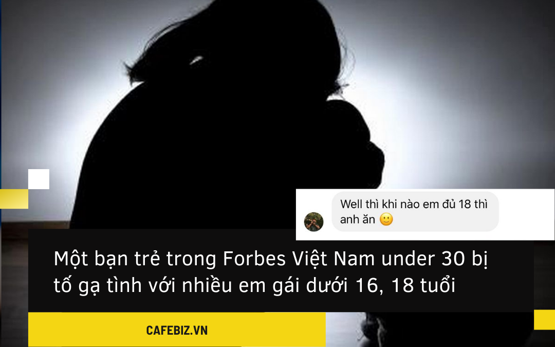 Người trẻ nhất vừa lọt top Forbes under 30 bị tố gạ tình với nhiều nữ sinh 15-17 tuổi, dùng từ khiếm nhã, rủ video call cởi đồ - Ảnh 1.