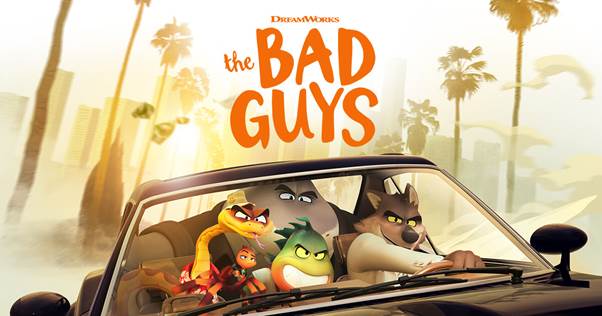 Kiệt tác hoạt hình The Bad Guys - Những kẻ xấu: Có gì hot để trở thành một 