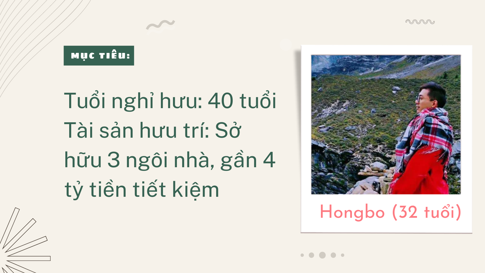 Phỏng vấn 4 người trẻ về tự do tài chính: &quot;Ở tuổi 30 tôi sẽ nghỉ hưu cùng bố mẹ&quot; - Ảnh 7.