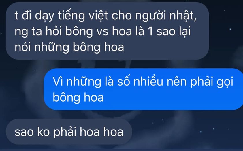 Nam sinh đi dạy Tiếng Việt bị hỏi kh&oacute;: B&ocirc;ng với hoa l&agrave; một, sao lại gọi những b&ocirc;ng hoa?, nhận về c&acirc;u trả lời tức anh &aacute;ch - Ảnh 1.