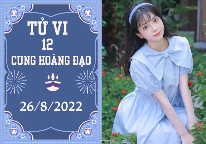 Tử vi 12 cung hoàng đạo 26/8: Sư Tử vướng tình cũ, Thiên Bình gặp họa thị phi - Ảnh 1. Tử vi 12 cung hoàng đạo 26/8: Sư Tử vướng tình cũ, Thiên Bình gặp họa thị phi - Ảnh 1.