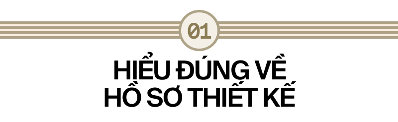 Hồ sơ thiết kế - nghe thì đơn giản nhưng nhiều người bắt tay vào sửa nhà mới thấy choáng vì quá nhiều thứ cần chuẩn bị - Ảnh 1.