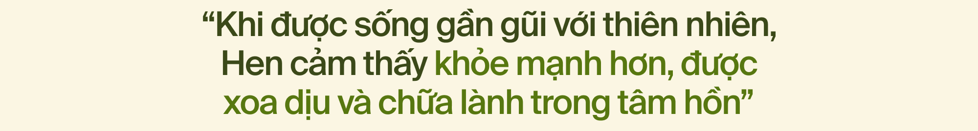 HHen Niê: Sống gần gũi với thiên nhiên tôi cảm thấy khỏe mạnh hơn - Ảnh 1.