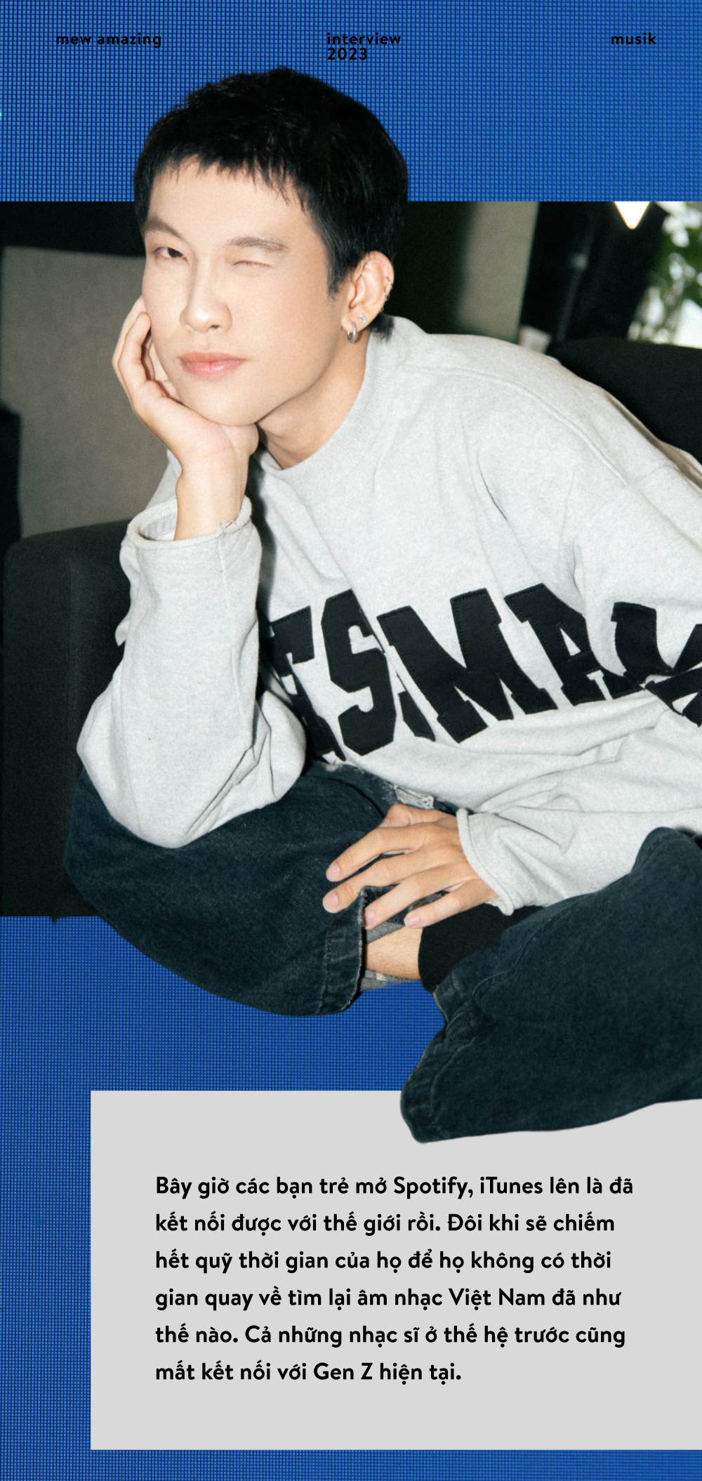 Mew Amazing: “Người nghệ sĩ luôn phải tuân thủ một điều, đó là không phán xét khán giả!" - Ảnh 11. Mew Amazing: “Người nghệ sĩ luôn phải tuân thủ một điều, đó là không phán xét khán giả!" - Ảnh 11.