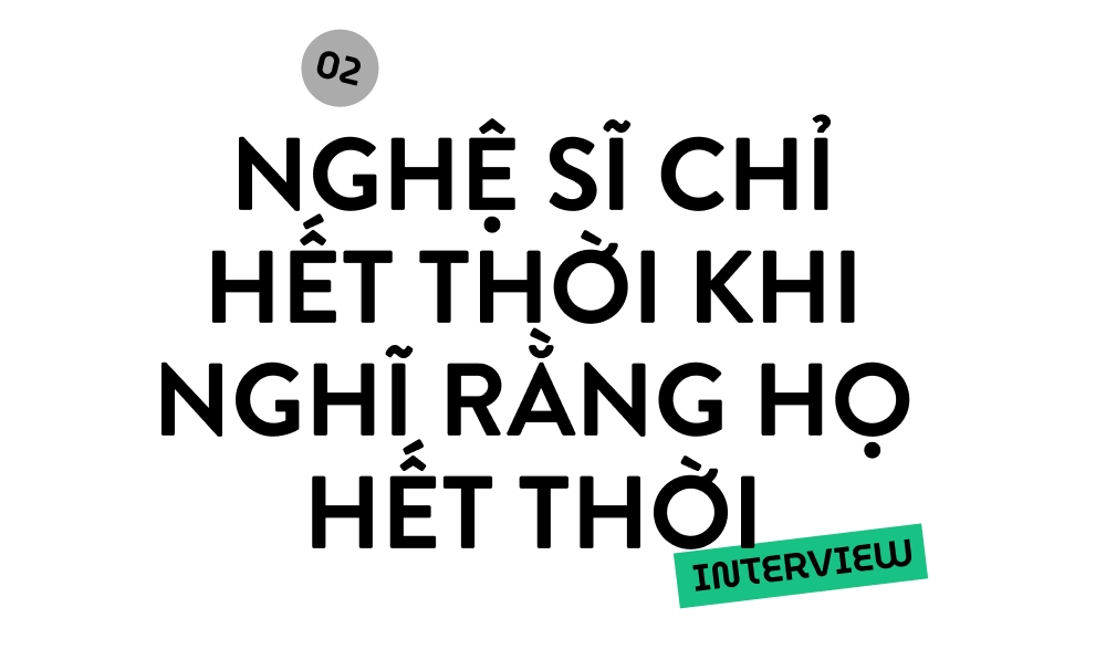 Mew Amazing: “Người nghệ sĩ luôn phải tuân thủ một điều, đó là không phán xét khán giả!" - Ảnh 8. Mew Amazing: “Người nghệ sĩ luôn phải tuân thủ một điều, đó là không phán xét khán giả!" - Ảnh 8.
