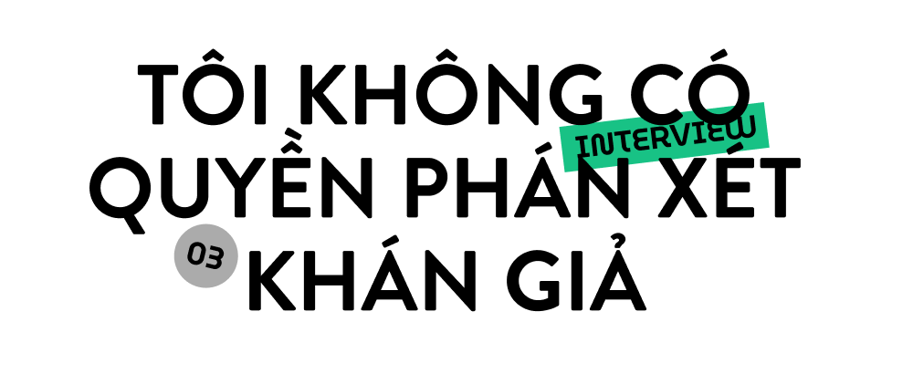 Mew Amazing: “Người nghệ sĩ luôn phải tuân thủ một điều, đó là không phán xét khán giả!" - Ảnh 13. Mew Amazing: “Người nghệ sĩ luôn phải tuân thủ một điều, đó là không phán xét khán giả!" - Ảnh 13.