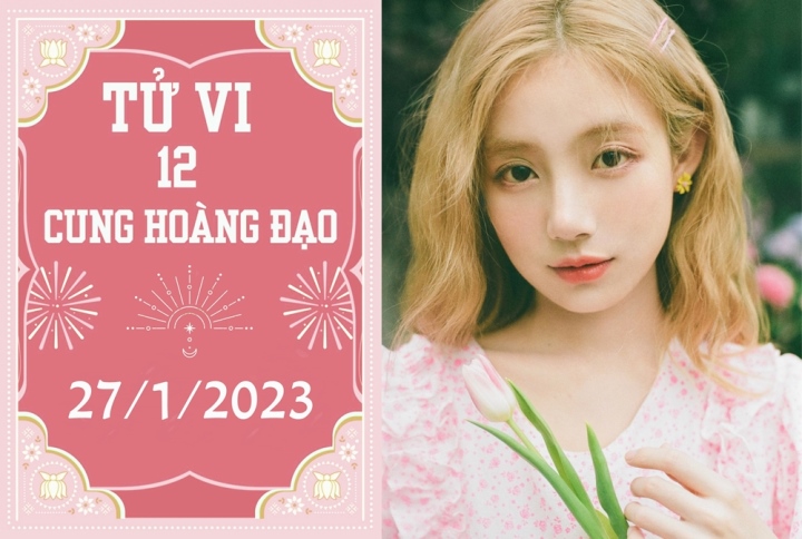 Tử vi vui 12 cung hoàng đạo ngày 27/1: Ma Kết thực tế hơn, Bảo Bình chớ lo hão - Ảnh 1. Tử vi vui 12 cung hoàng đạo ngày 27/1: Ma Kết thực tế hơn, Bảo Bình chớ lo hão - Ảnh 1.