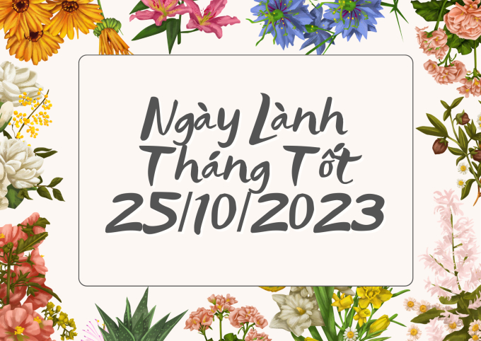 Xem ngày lành tháng tốt 25/10/2023: Nên chọn hôm nay để nhận xe, mua nhà - Ảnh 2. Xem ngày lành tháng tốt 25/10/2023: Nên chọn hôm nay để nhận xe, mua nhà - Ảnh 2.
