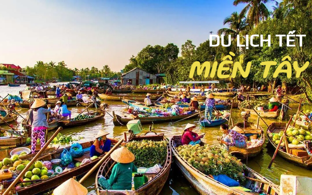 Loạt tour du lịch Tết khởi hành về miền Tây sông nước với giá dưới 3 triệu