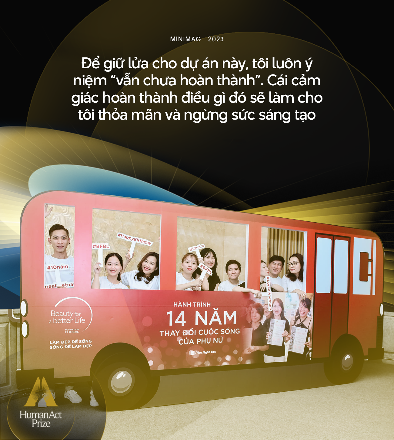 L'Oreal Việt Nam và khát vọng 'Vì cuộc sống tốt đẹp hơn': Khi tính nữ thiêng liêng có thể làm nên những điều kỳ diệu! - Ảnh 10. L'Oreal Việt Nam và khát vọng 'Vì cuộc sống tốt đẹp hơn': Khi tính nữ thiêng liêng có thể làm nên những điều kỳ diệu! - Ảnh 10.